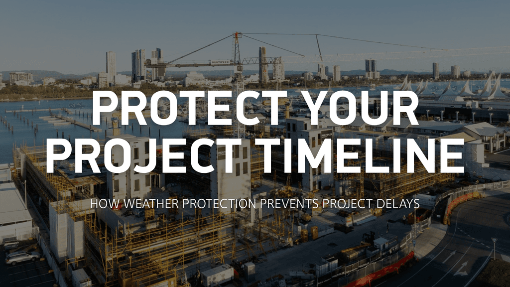 How Weather Protection Prevents Project Delays