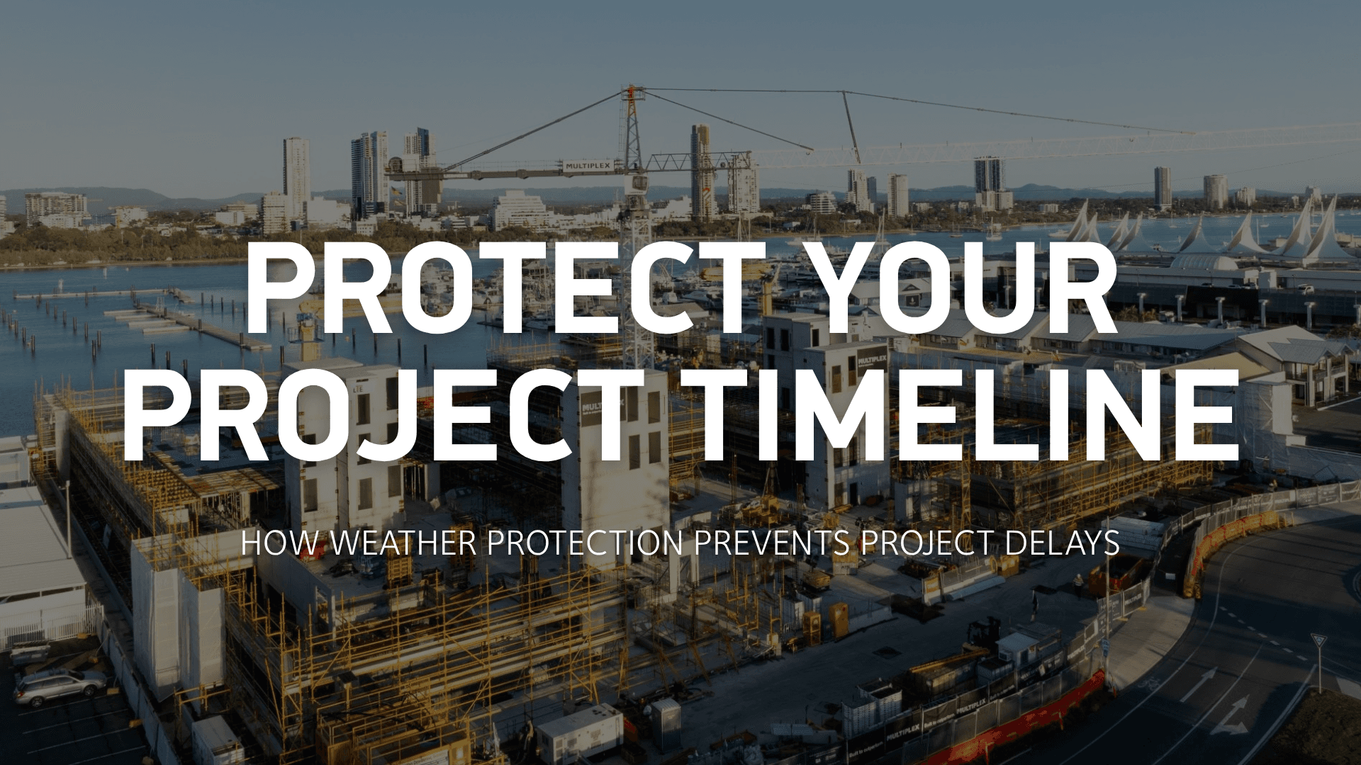How Weather Protection Prevents Project Delays