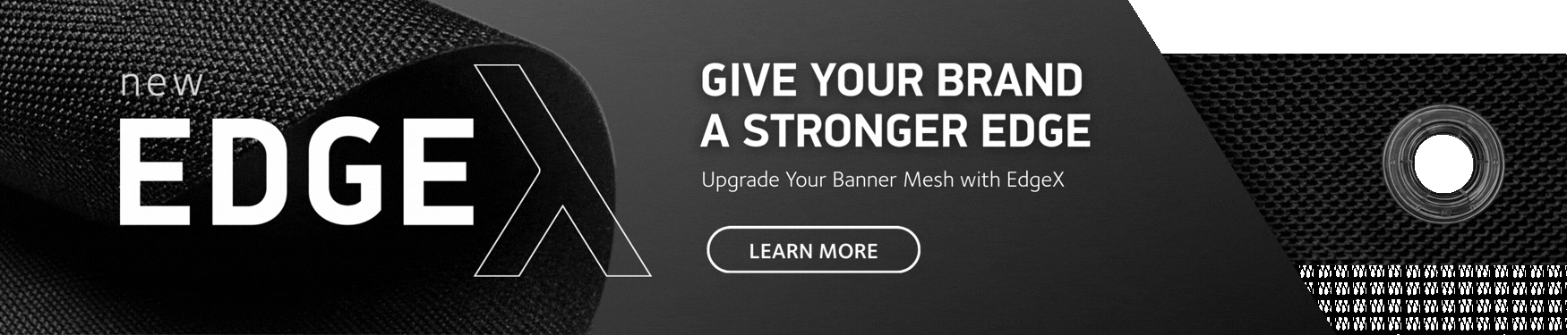 Sitemax EdgeX Reinforced Banner Mesh Edging Gives Your Brand a Stronger Edge - Learn More