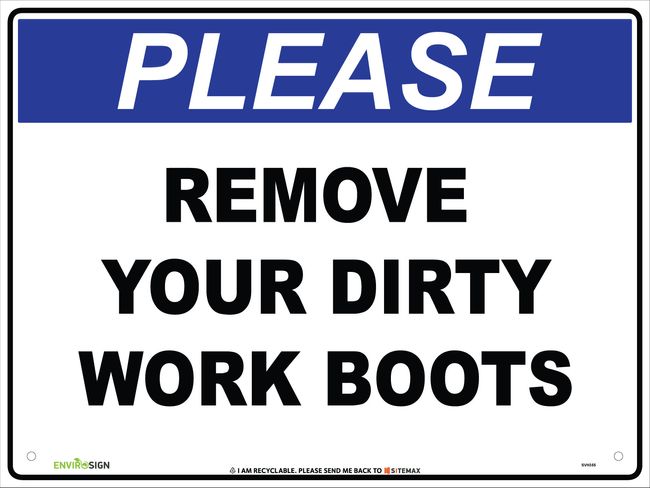 Please Remove Your Dirty Work Boots