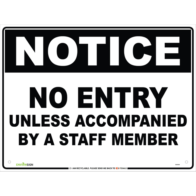 Notice No Entry Unless Accompanied By A Staff Member